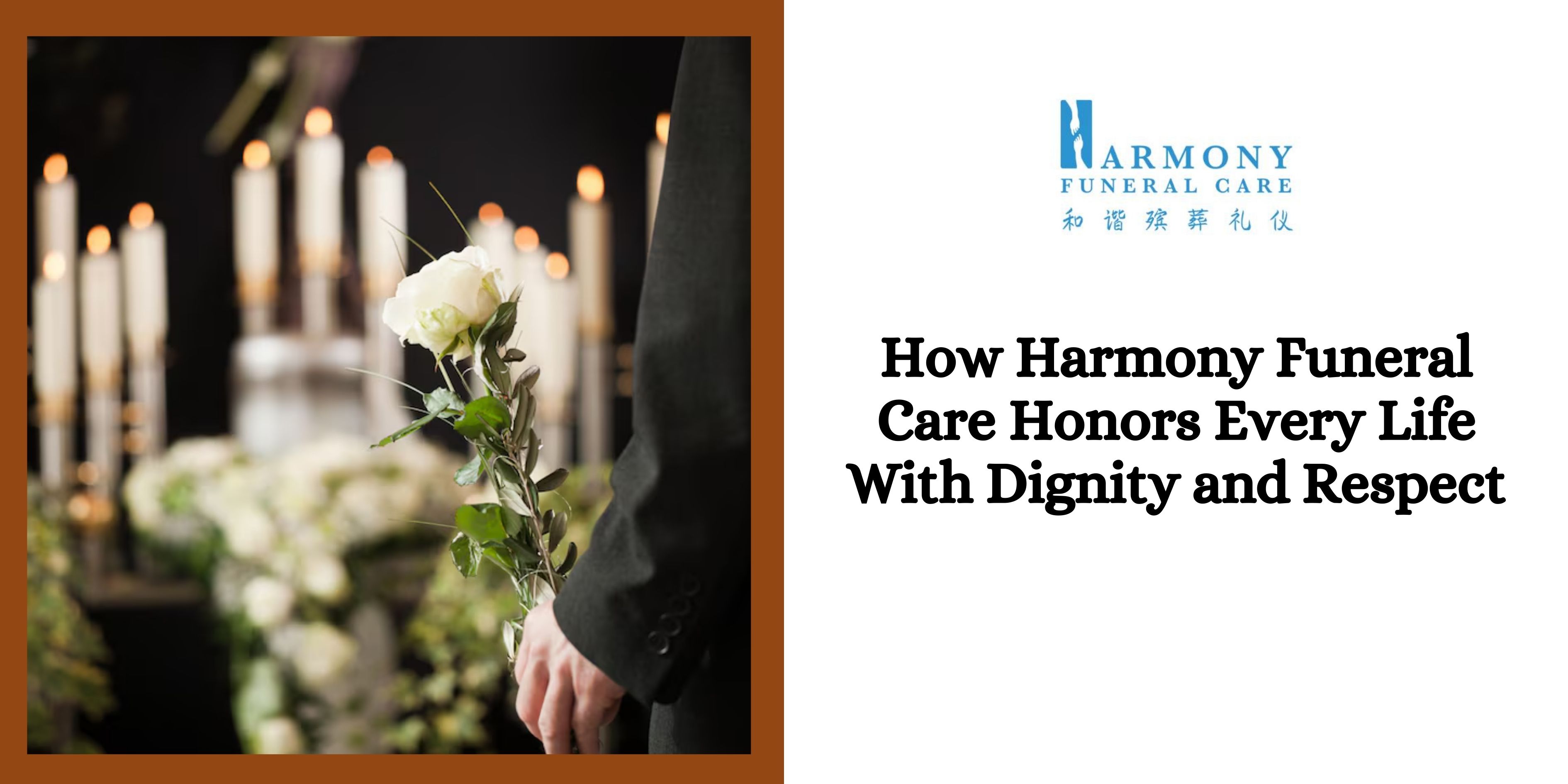 How Harmony Funeral Care Honors Every Life With Dignity and Respect