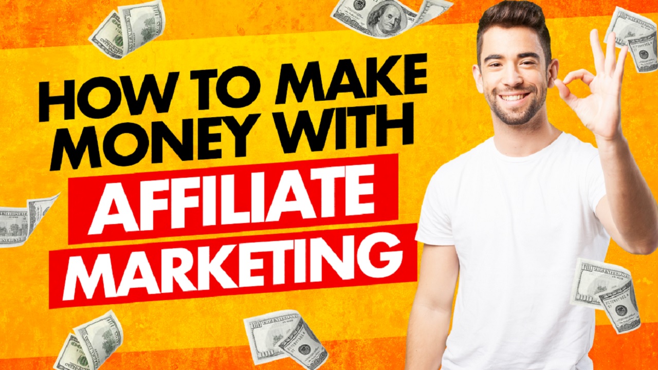 How to make money with affiliate marketing