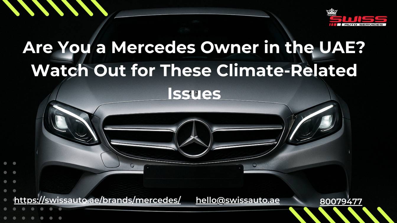Are You a Mercedes Owner in the UAE? Watch Out for These Climate-Related Issues