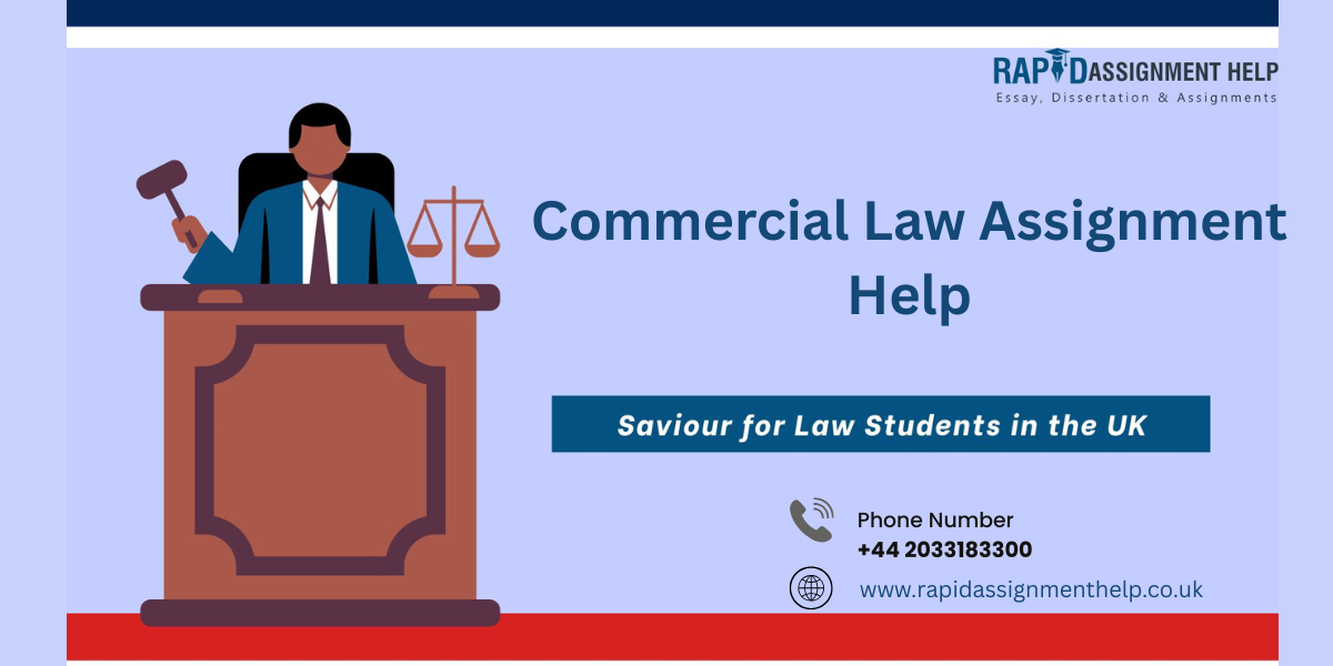 Top Benefits of Commercial Law Assignment Help for Students