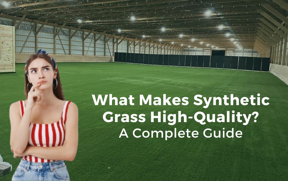 What Makes Synthetic Grass High-Quality? A Guide by Grassify