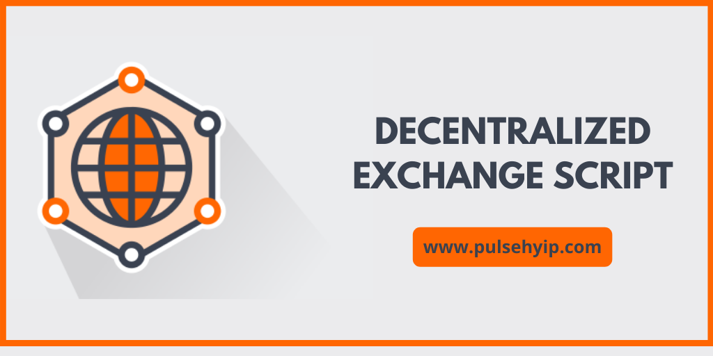 How Decentralized Exchange Script Works? - Pulsehyip