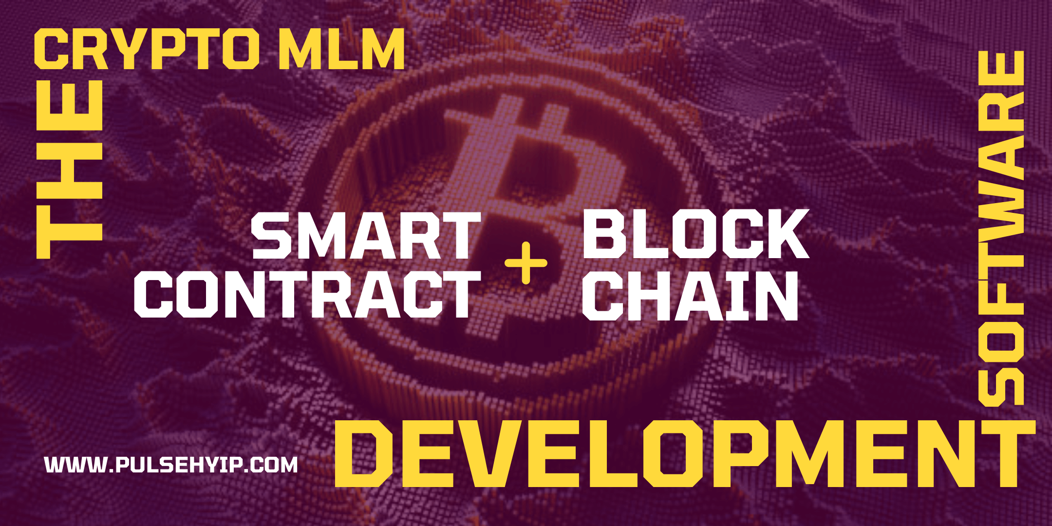 Launch your Cryptocurrency based Smart Contract MLM Platform – Pulsehyip