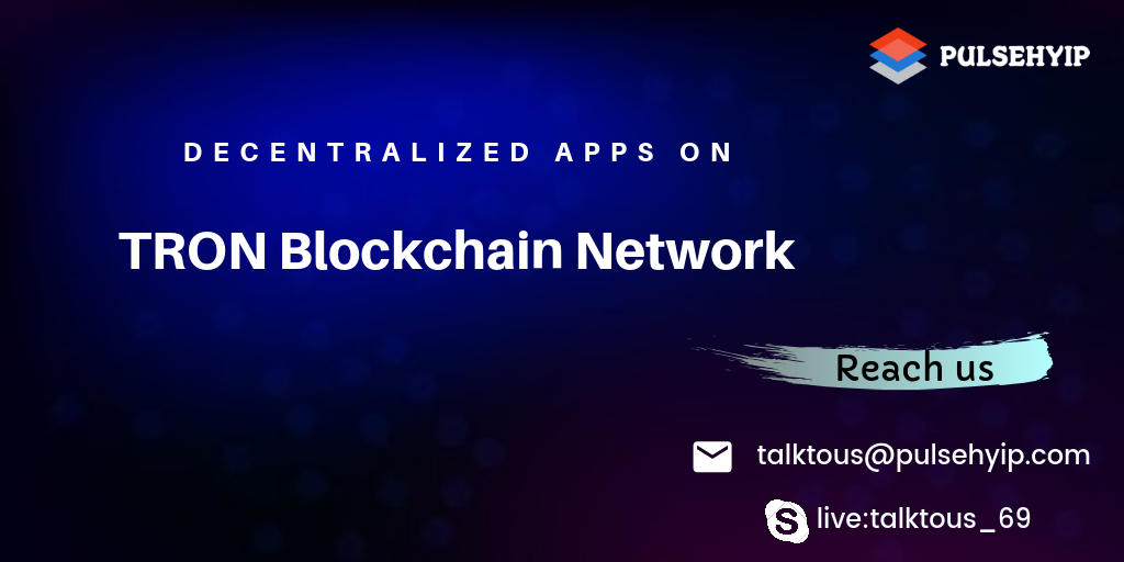 How To Build Decentralize App on Tron Blockchain Network?