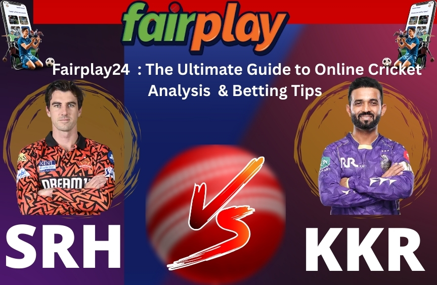 Fairplay24: KKR vs SRH: Who Will Dominate? Fairplay24's Predictions