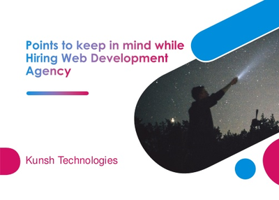 Points to keep in mind while Hiring Web Development Agency