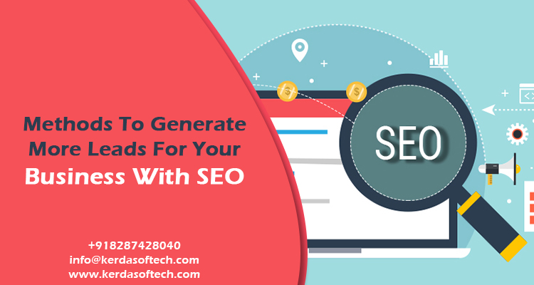 Methods To Generate More Leads For Your Business With SEO