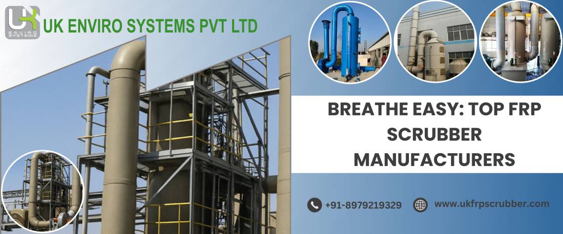 Breathe Easy: Top FRP Scrubber Manufacturers in Ghaziabad
