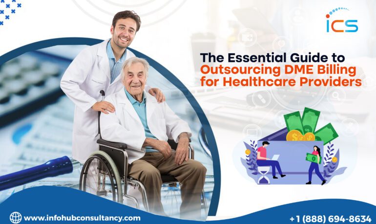 Why Outsourcing DME Billing is a Smart Choice for Healthcare Providers