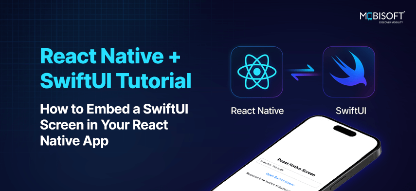 React Native + SwiftUI Tutorial: How to Embed a SwiftUI Screen in Your React Native App