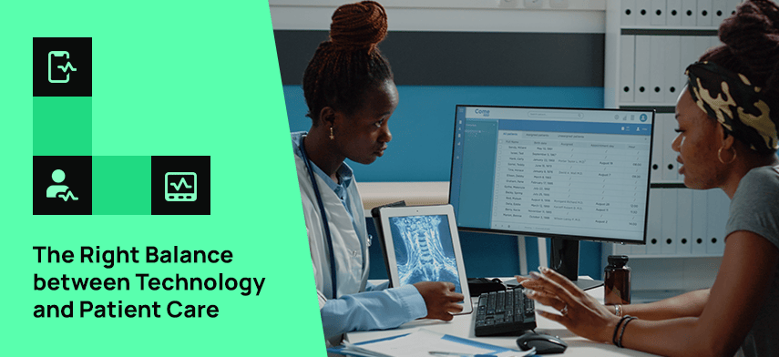 Technology and Patient Care: Achieving the Right Balance for Improved Patient Experiences