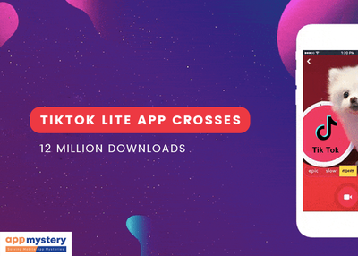 TikTok Lite App Crosses 12 Million Downloads
