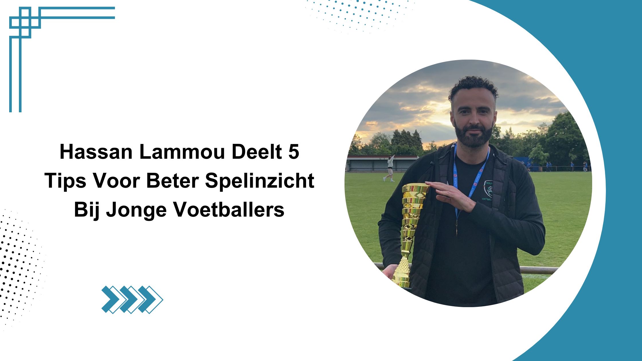 Hassan Lammou Deelt 5 Tips Voor Beter Spelinzicht Bij Jonge Voetballers