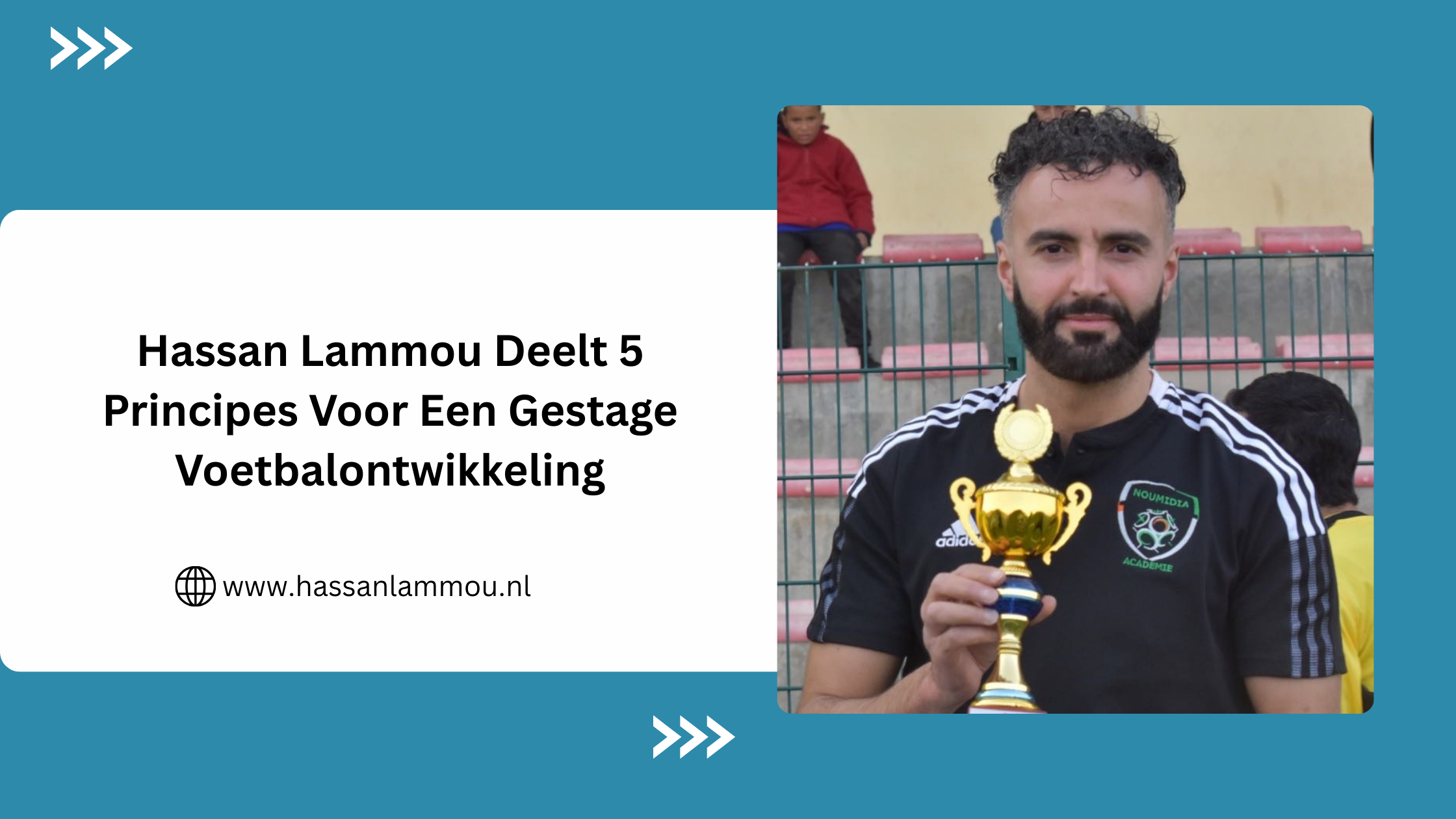 Hassan Lammou Deelt 5 Principes Voor Een Gestage Voetbalontwikkeling