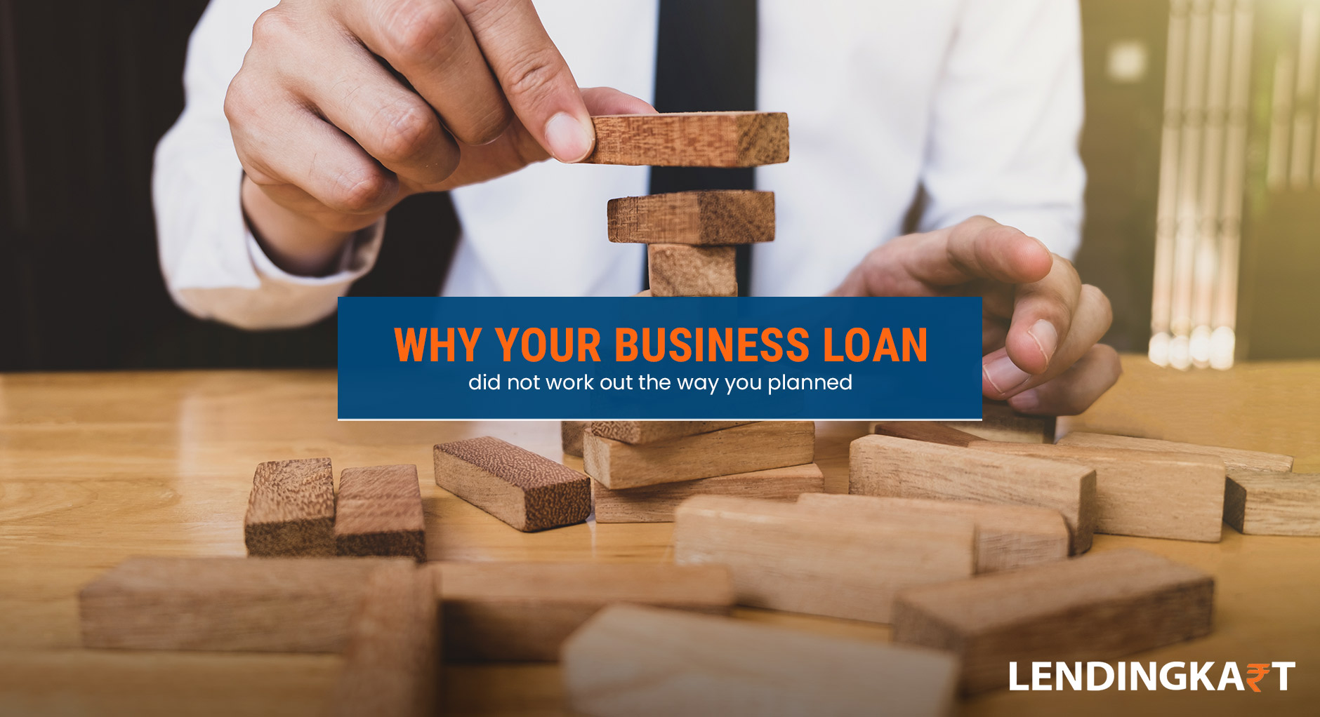 Checkout Why Business Loan Did Not Workout Way You Planned