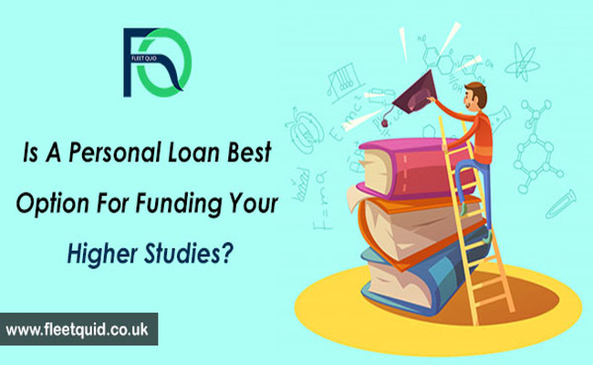 Is a Personal Loan best option for Funding your higher studies?