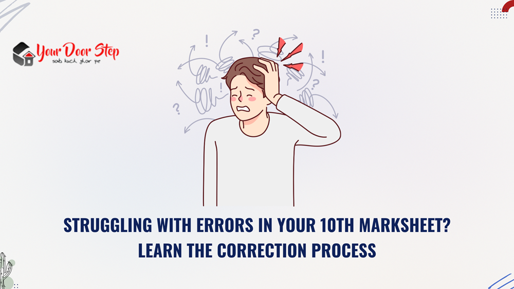 Struggling with Errors in Your 10th Marksheet? Learn the Correction Process