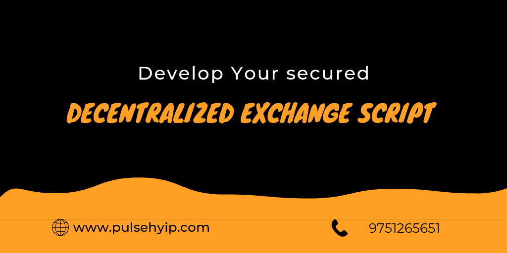 Where to get Decentralized Exchange Script Solution for your cryptocurrency Exchange Business