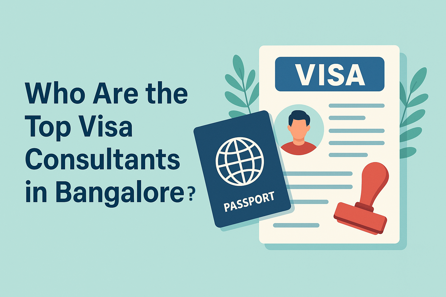 Who Are the Top Visa Consultants in Bangalore?
