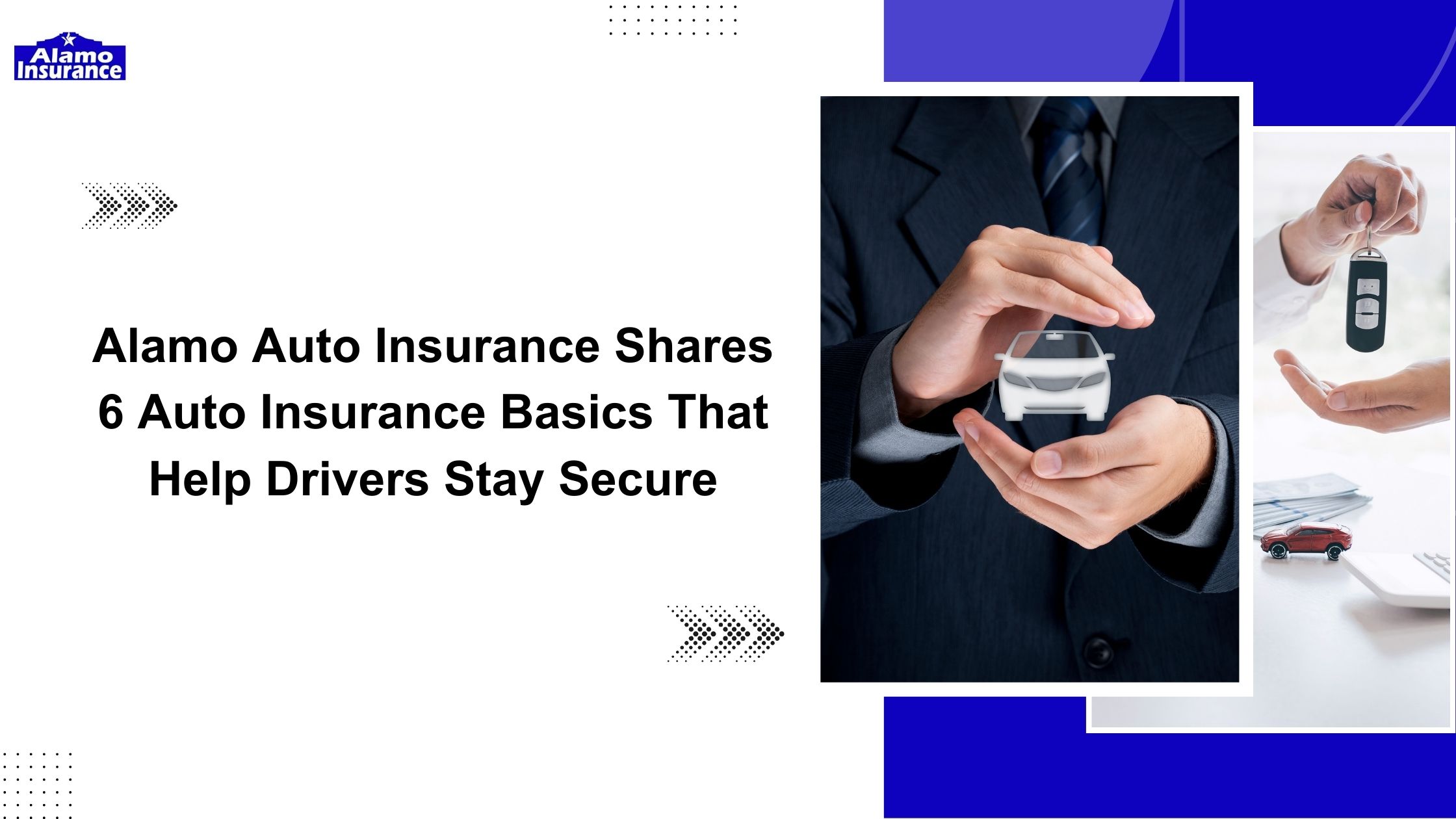 Alamo Auto Insurance Shares 6 Auto Insurance Basics That Help Drivers Stay Secure