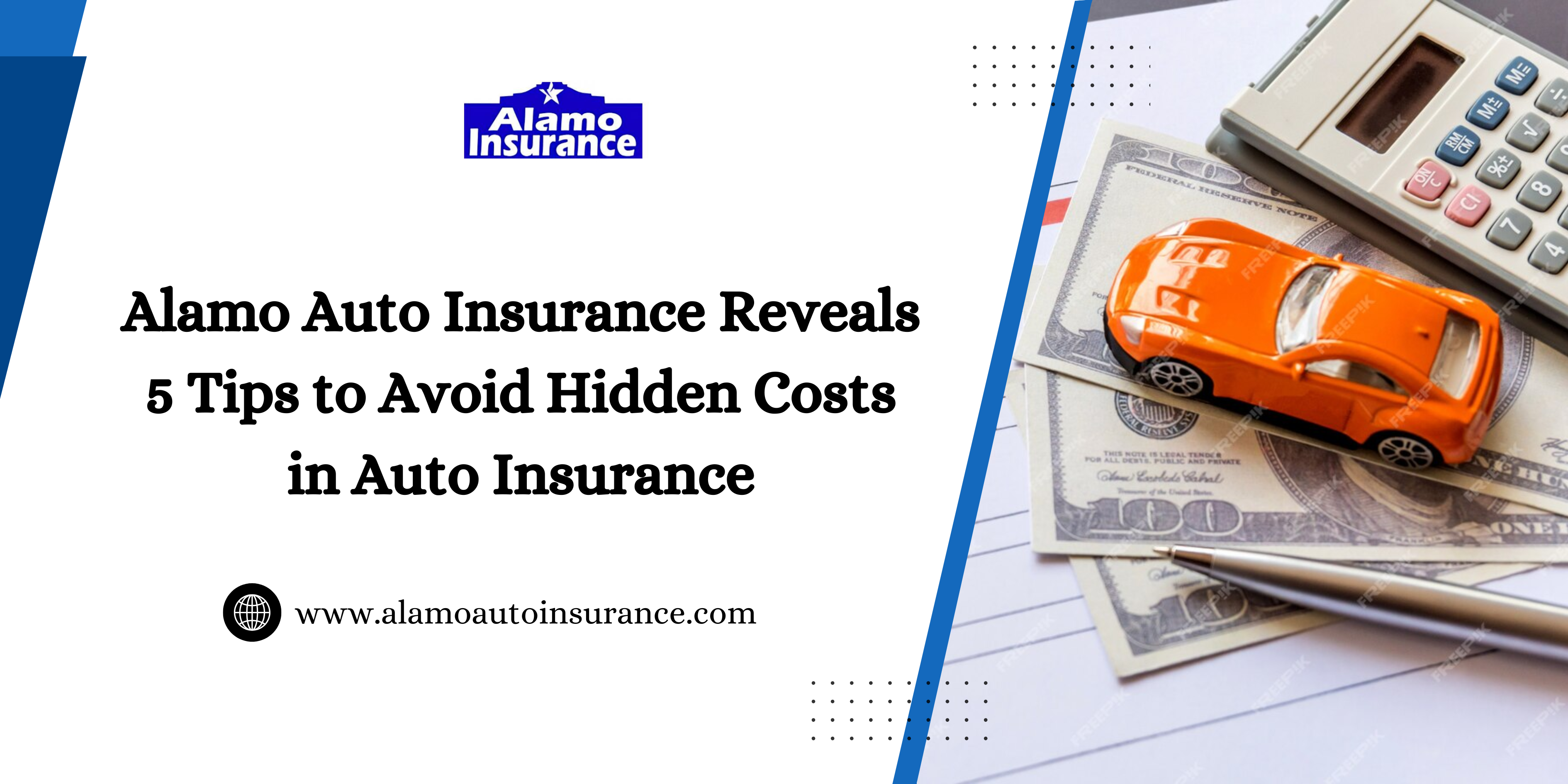 Alamo Auto Insurance Reveals 5 Tips to Avoid Hidden Costs in Auto Insurance