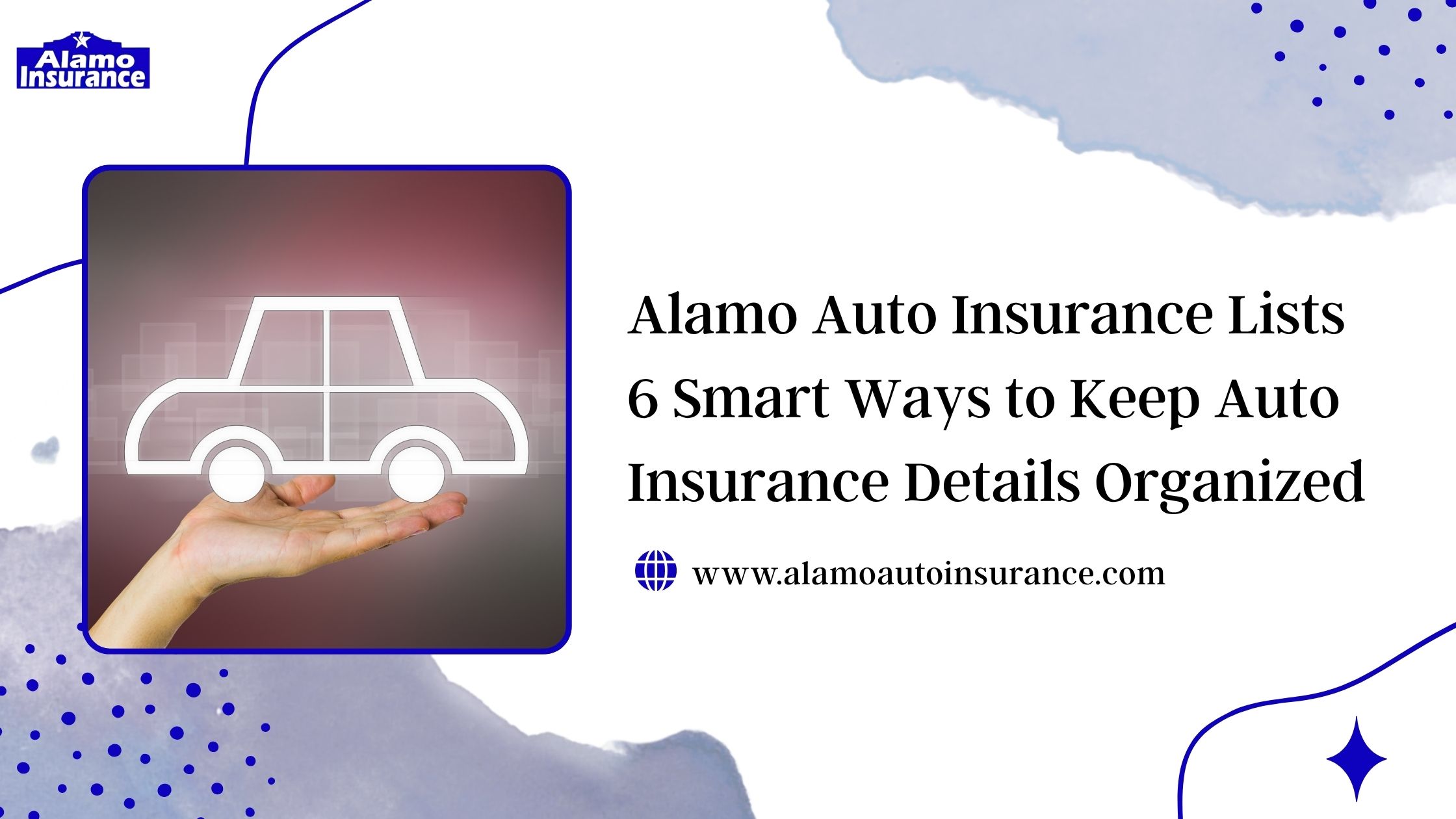 Alamo Auto Insurance Lists 6 Smart Ways to Keep Auto Insurance Details Organized