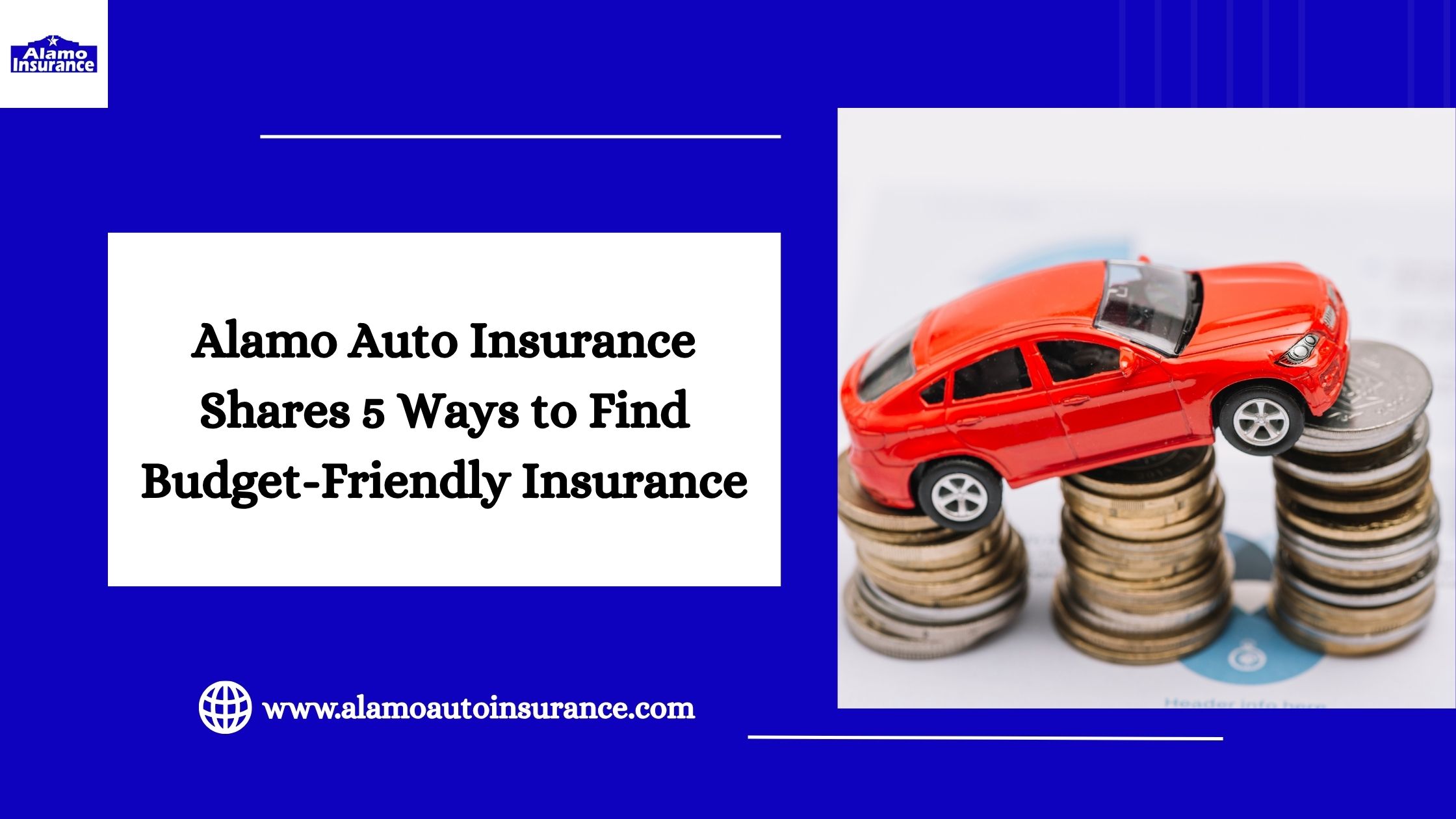 Alamo Auto Insurance Shares 5 Ways to Find Budget-Friendly Insurance