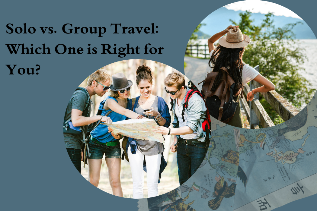Solo vs. Group Travel: Which One is Right for You?