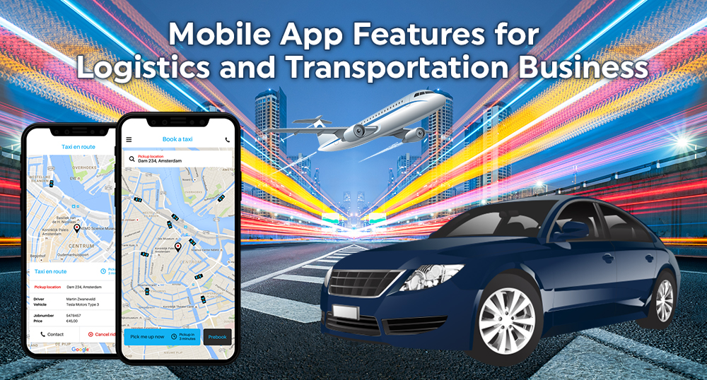 Mobile App Features for Logistics and Transportation business