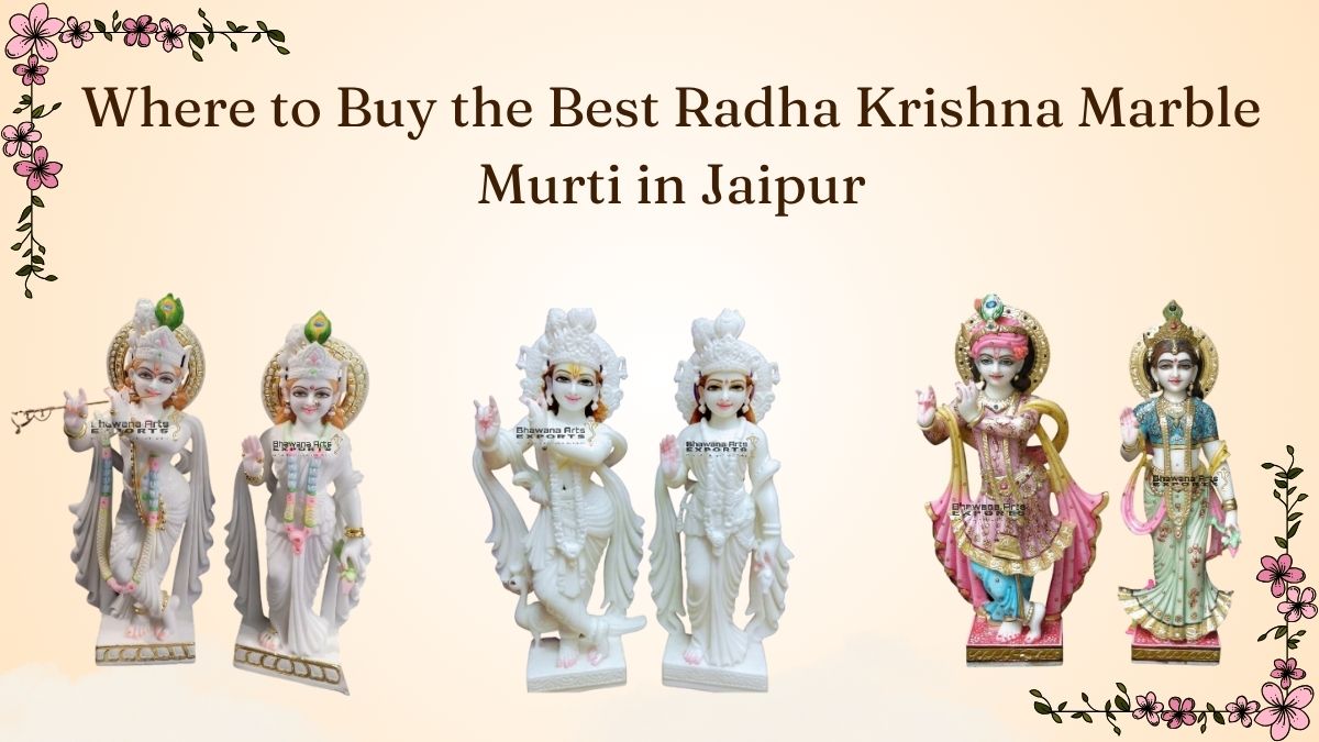 Where to Buy the Best Radha Krishna Marble Murti in Jaipur