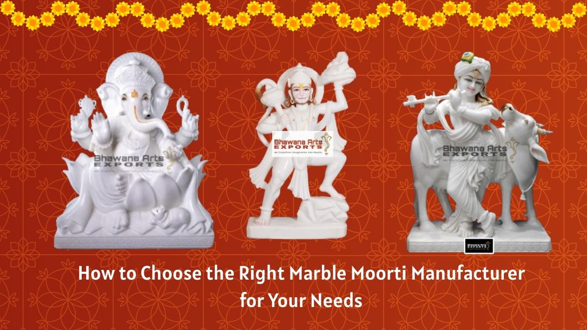 How to Choose the Right Marble Moorti Manufacturer for Your Needs