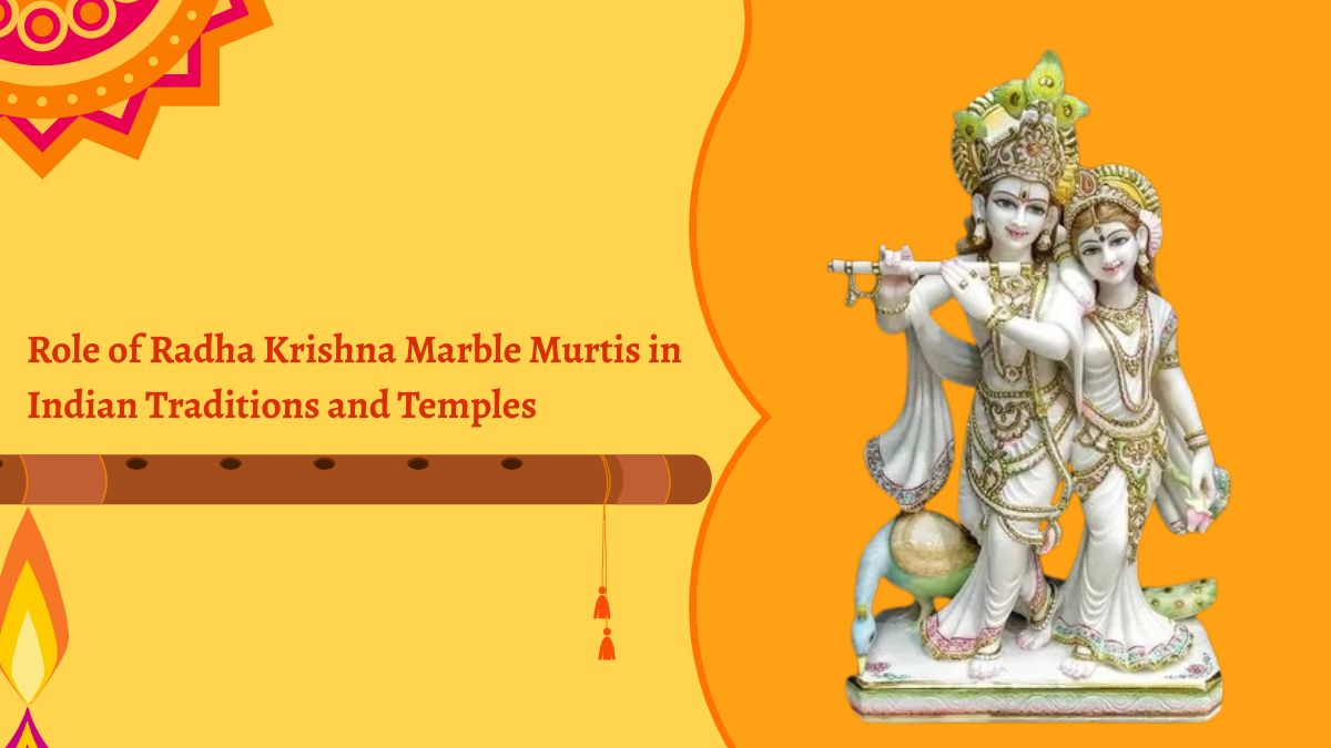 Role of Radha Krishna Marble Murtis in Indian Traditions and Temples