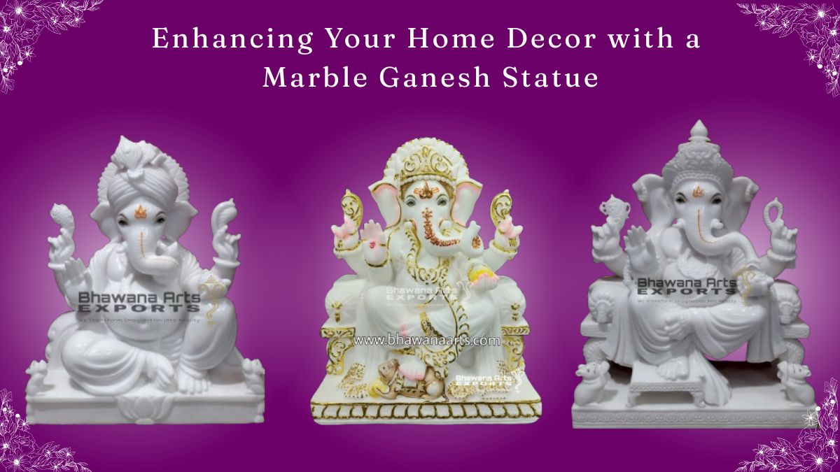 Enhancing Your Home Decor with a Marble Ganesh Statue