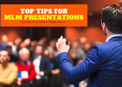 Top 6 Tips for MLM Presentations