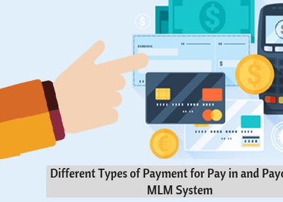 Different Types of Payment for Pay in and Payout in MLM System