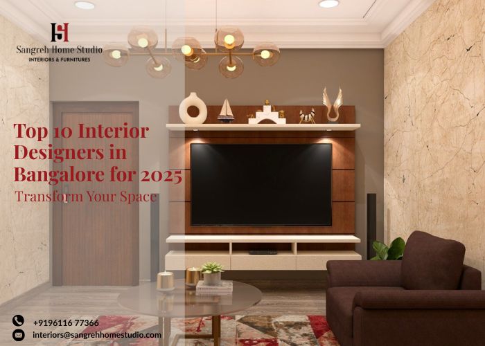 Top 10 Interior Designers in Bangalore for 2025 – Transform Your Space