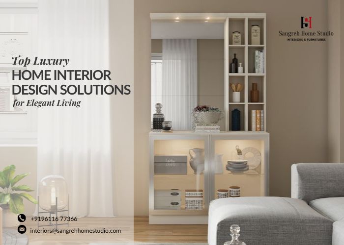 Top Luxury Home Interior Design Solutions for Elegant Living