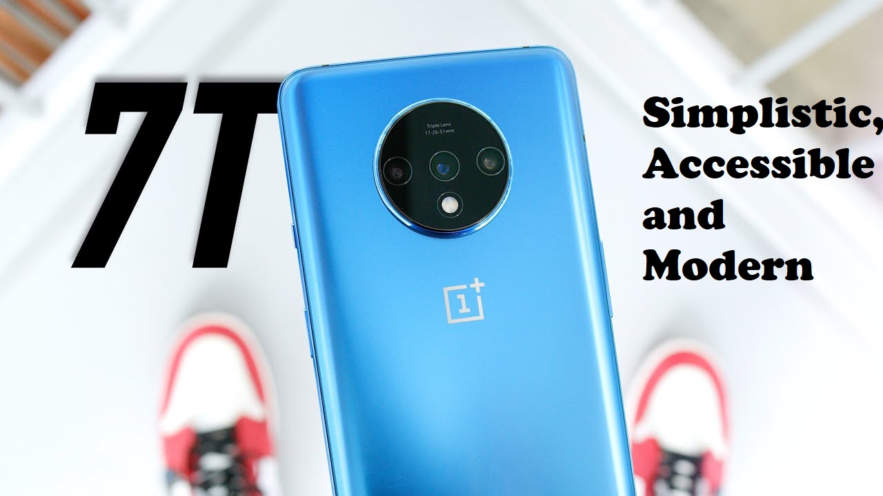 OnePlus 7T Review: Simplistic, Accessible and Modern