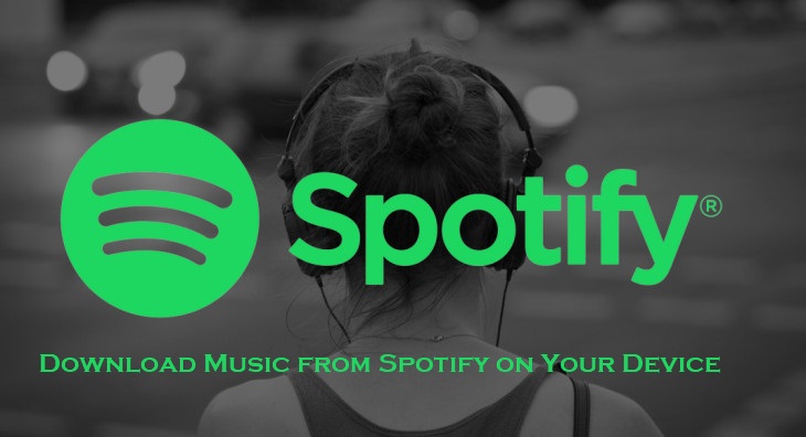 How to Download Music from Spotify on Your Device?