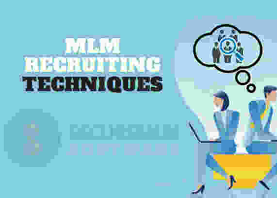 MLM Recruiting Techniques for Best Business Growth