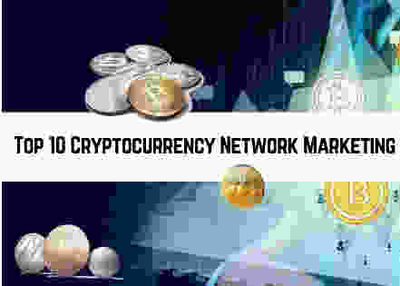 Top 10 Cryptocurrency Network Marketing Companies