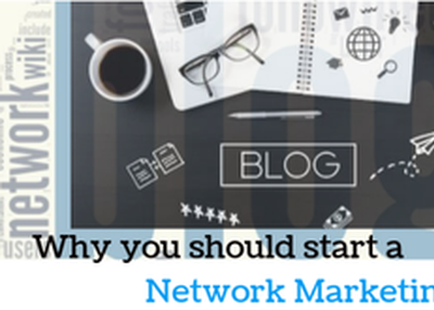 Why you should start a Network Marketing Blog?