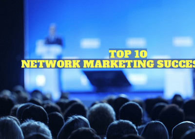 Top 10 Network Marketing Success Tips