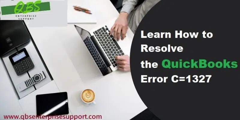 How to Completely Resolve QuickBooks Error 1327?