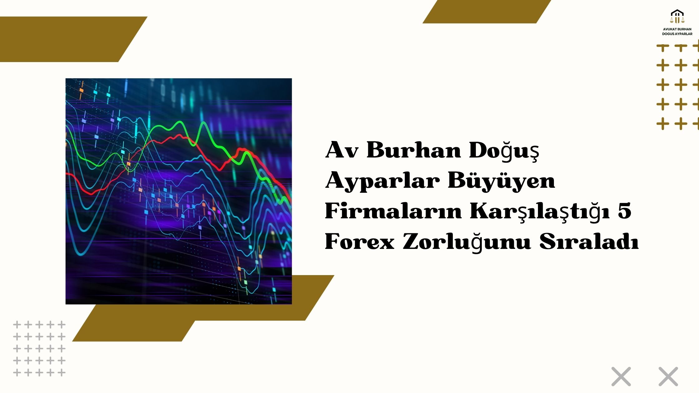 Av Burhan Doğuş Ayparlar Büyüyen Firmaların Karşılaştığı 5 Forex Zorluğunu Sıraladı