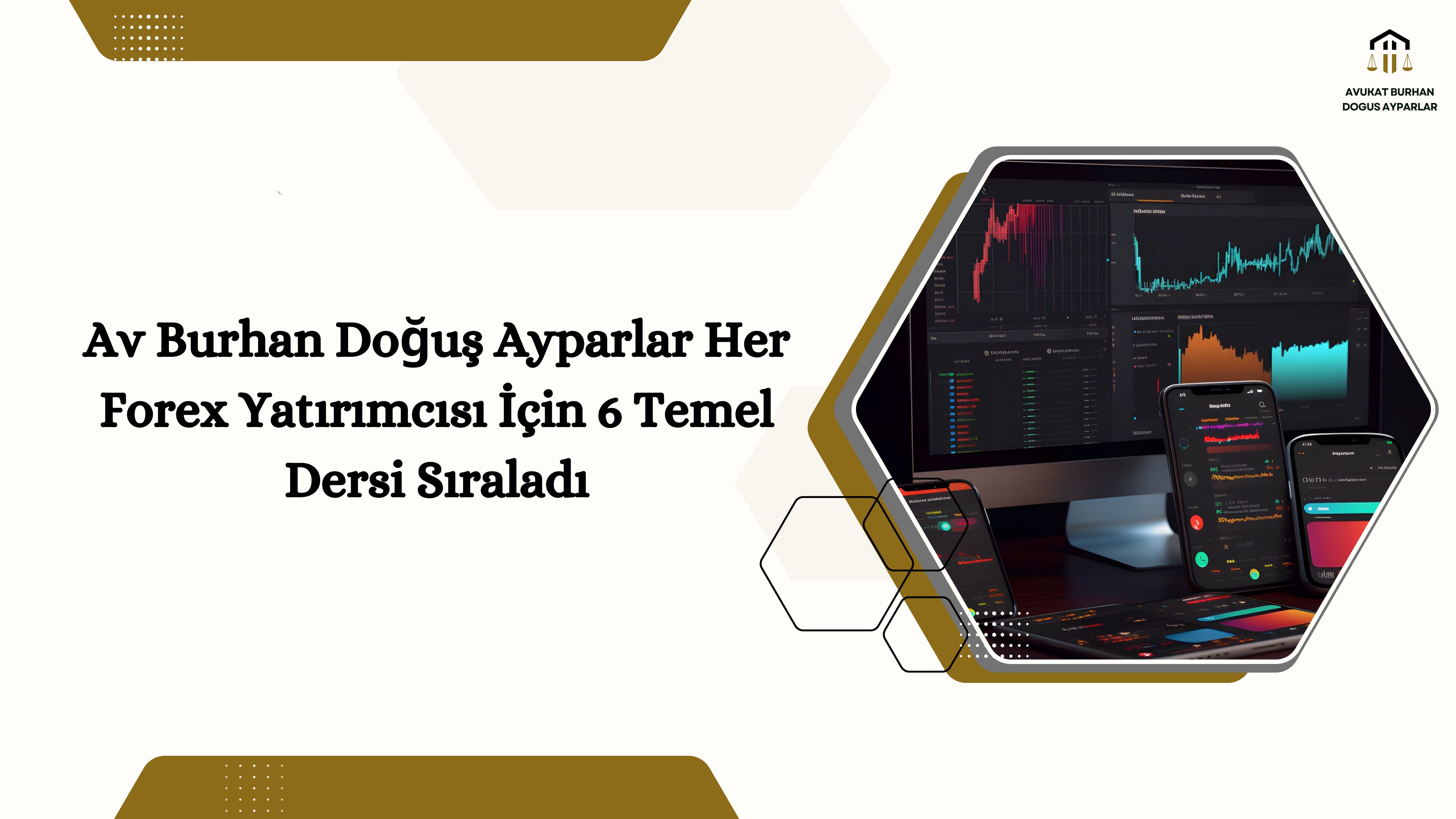 Av Burhan Doğuş Ayparlar Her Forex Yatırımcısı İçin 6 Temel Dersi Sıraladı