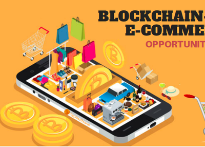 The Opportunity for Blockchain based E-commerce platform
