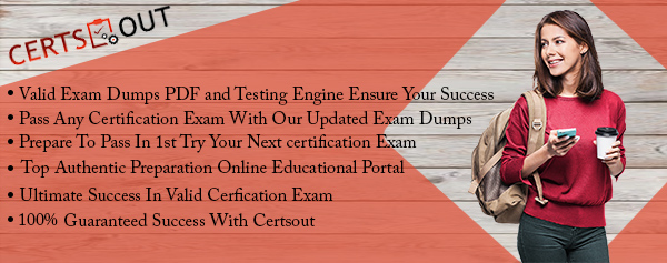 Achieve Guaranteed Success with Certsout's Exam Dumps