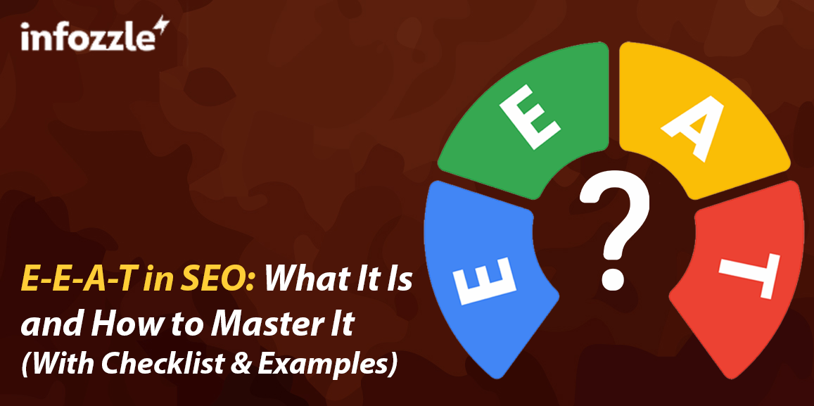 E-E-A-T in SEO: Guide to Expertise, Authoritativeness & Trustworthiness