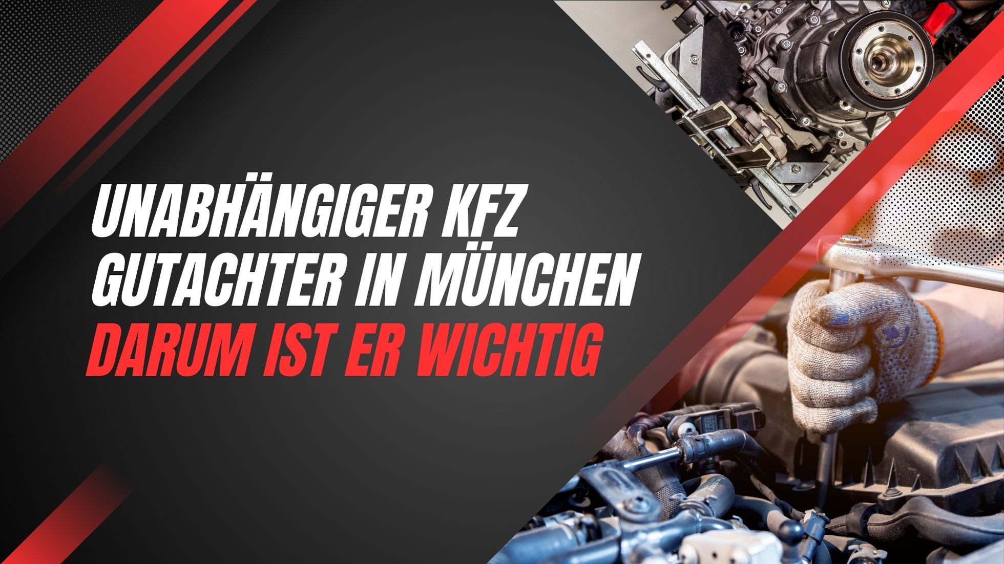 Unabhängiger Kfz Gutachter in München – Darum ist er wichtig
